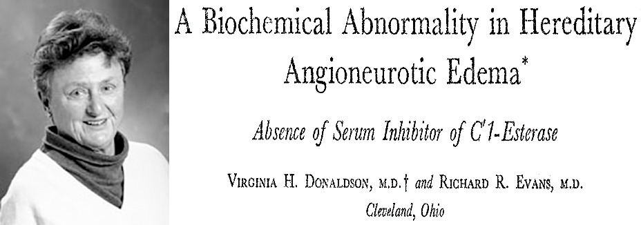 Virgina Donaldson A Biochemical Abnormality in Hereditary Angioneurotic Edema